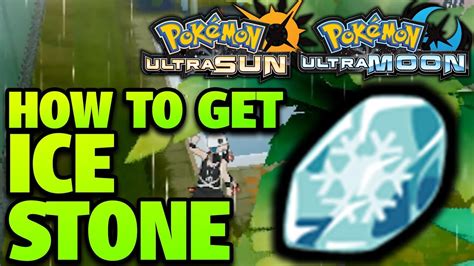 pokemon ultra moon ice stone.